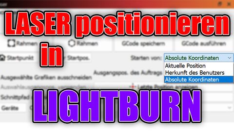 Lightburn Tutorial auf deutsch - Laser positionieren